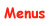 Menus